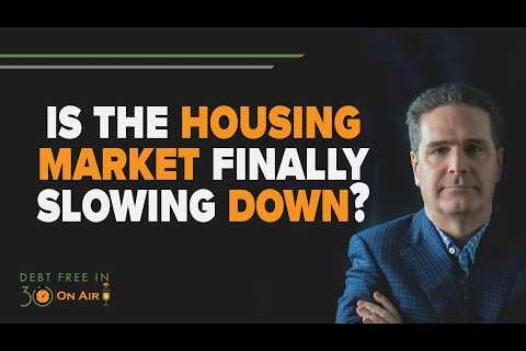 Is the Housing Market Finally Slowing Down? with Nasma Ali | DFI30