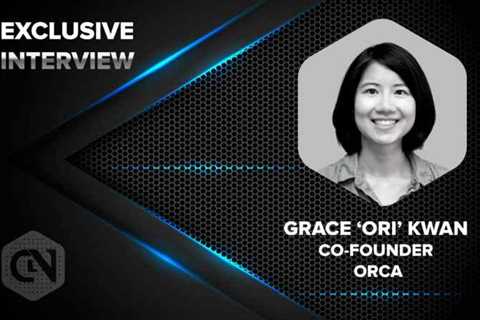 Grace ‘Ori’ Kwan, Co-Founder of ‘ORCA’, in an Exclusive In-Depth Interview with Team CryptoNewsZ!