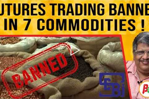 Why Government Banned Futures Trading on Commodities? | SEBI | Anand Srinivasan