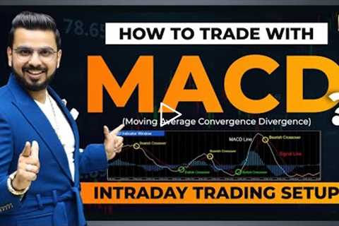 MACD Intraday Trading Setup Explained | Share Market for Beginners