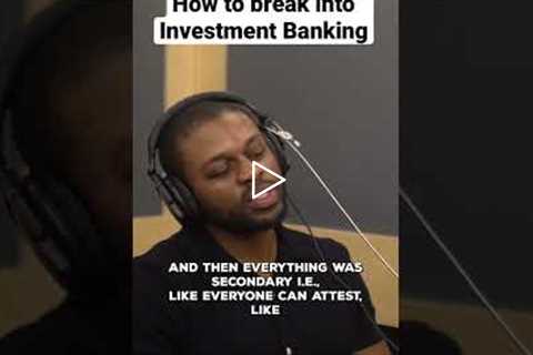 How to break into investment banking #short #shorts #investmentbanking