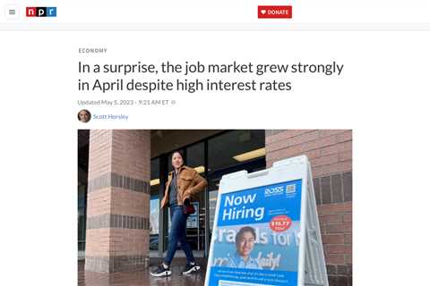 US Economy Surprises with 253,000 Jobs Created in April Despite Rising Interest Rates and Inflation