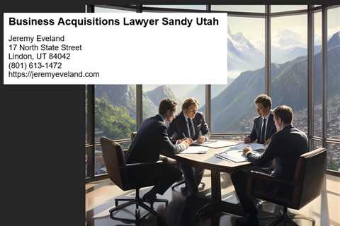 Business Acquisitions Lawyer Sandy Utah